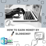 Earn Money By Blogging