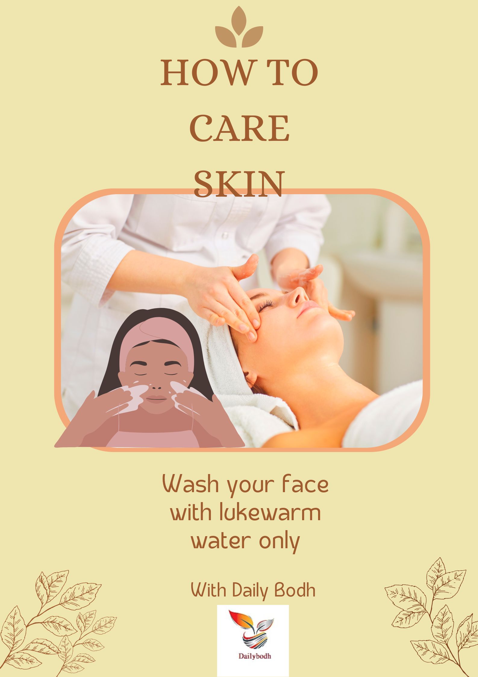 Wash your face with lukewarm water only (How to Care Skin)