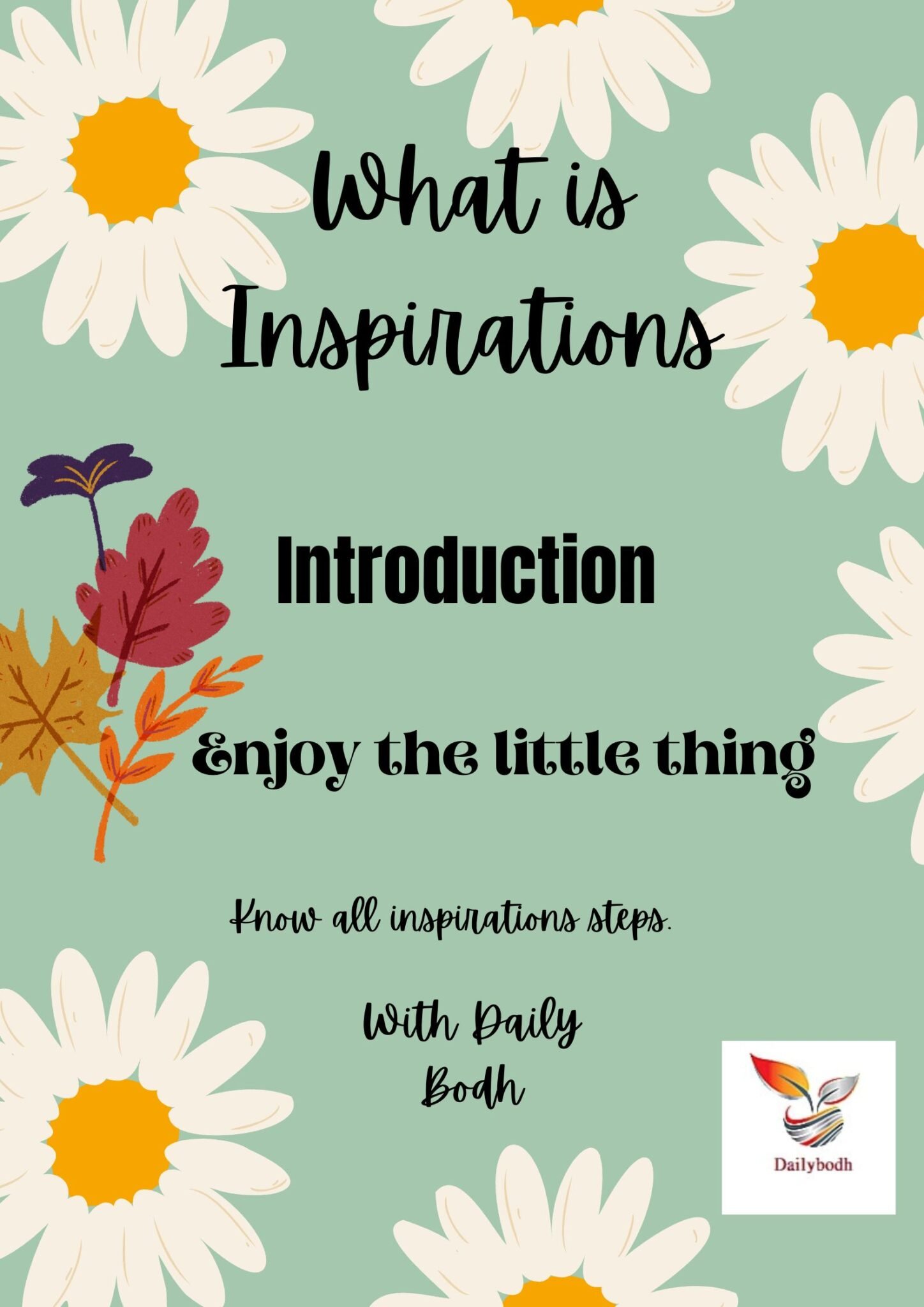 Inspiring Guide What is Inspirations 10 steps/Self Help Tips/What can make