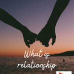 What is relationship