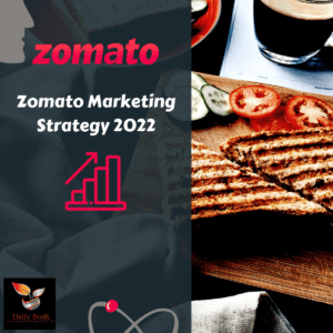 Read more about the article Zomato Marketing Strategy 2022