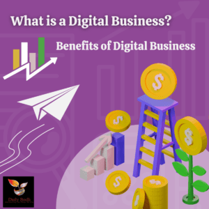 Read more about the article Digital Business – Full Information 2022